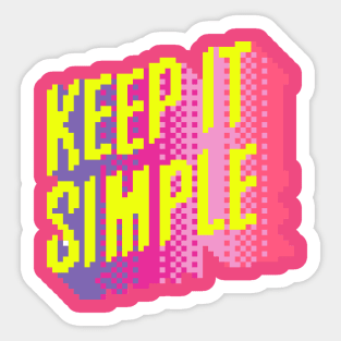 Keep it Simple Pixel Art Sticker